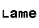 Lame - Home